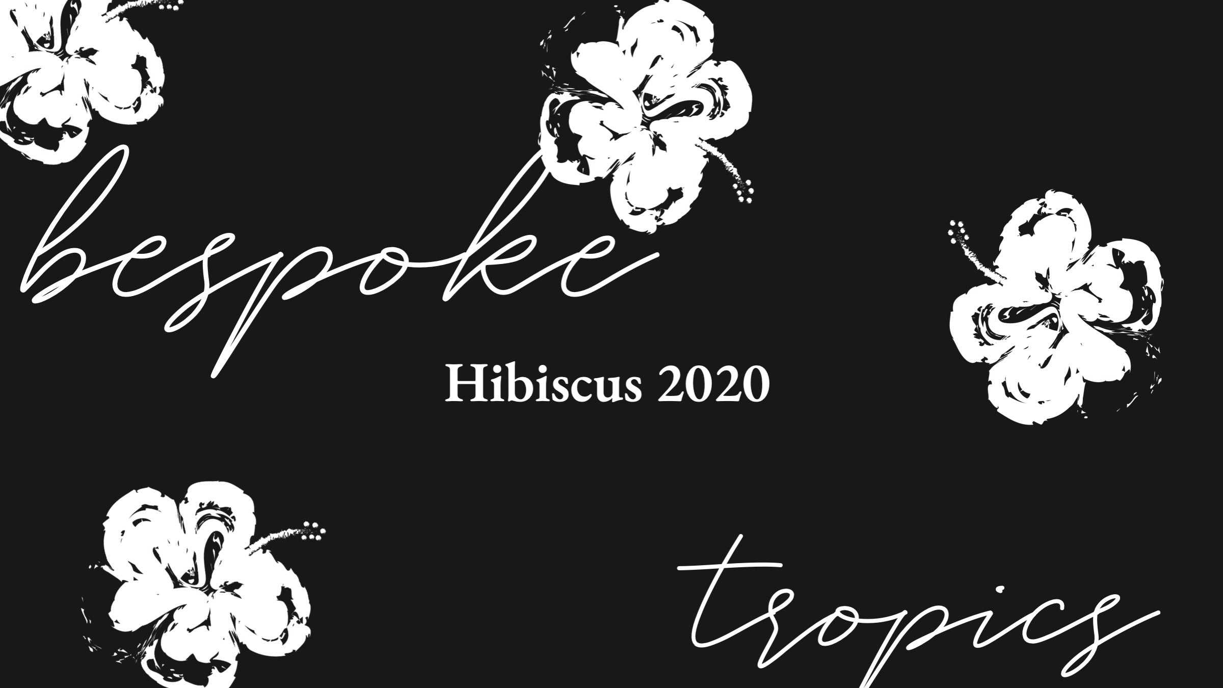 Hibiscus 2020 ~ Drop 1